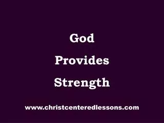 God Provides Strength