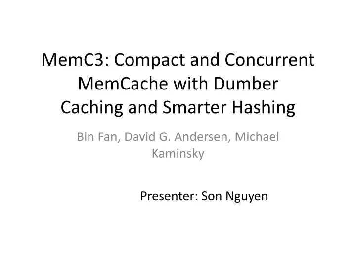 memc3 compact and concurrent memcache with dumber caching and smarter hashing