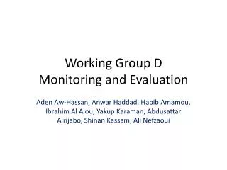 Working Group D Monitoring and Evaluation
