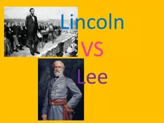 Lincoln VS Lee