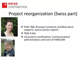 Project reorganization (Swiss part )