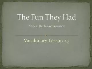The Fun They Had Story By Isaac Asimov