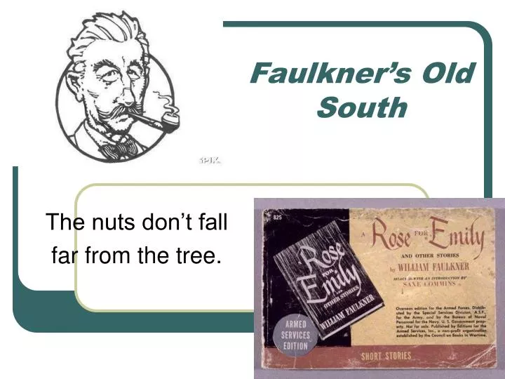 faulkner s old south