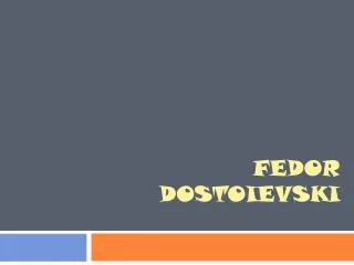 fedor dostoievski
