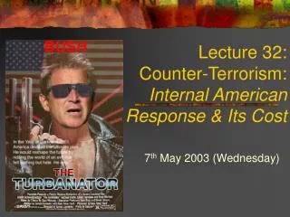 Lecture 32: Counter-Terrorism: Internal American Response &amp; Its Cost