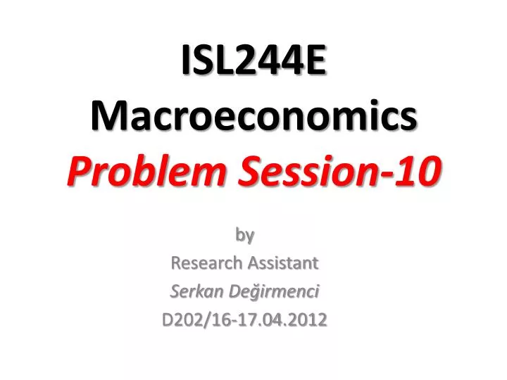 isl244e macroeconomics problem session 10