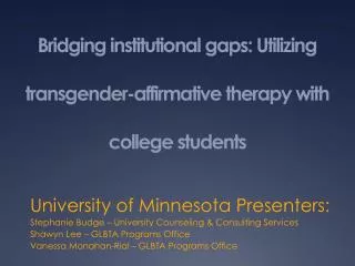 Bridging institutional gaps: Utilizing transgender-affirmative therapy with college students