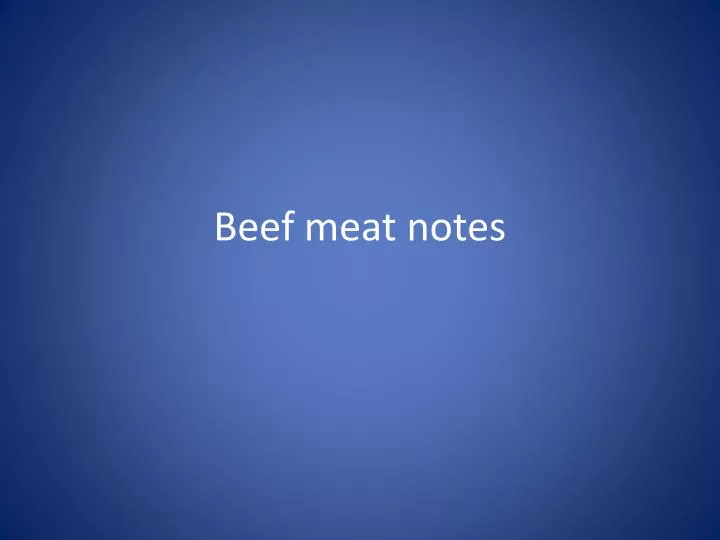 beef meat notes