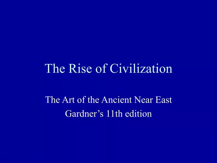 the rise of civilization