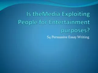 Is theMedia Exploiting People for Entertainment purposes?
