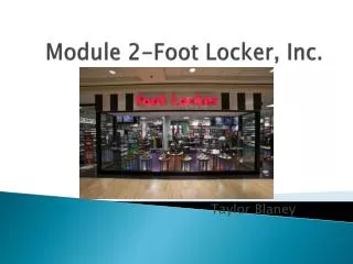 Module 2-Foot Locker, Inc.