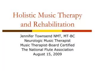 Holistic Music Therapy and Rehabilitation