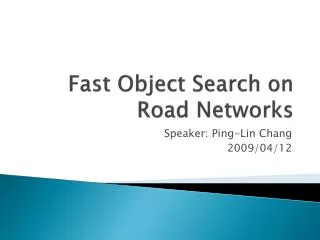 Fast Object Search on Road Networks