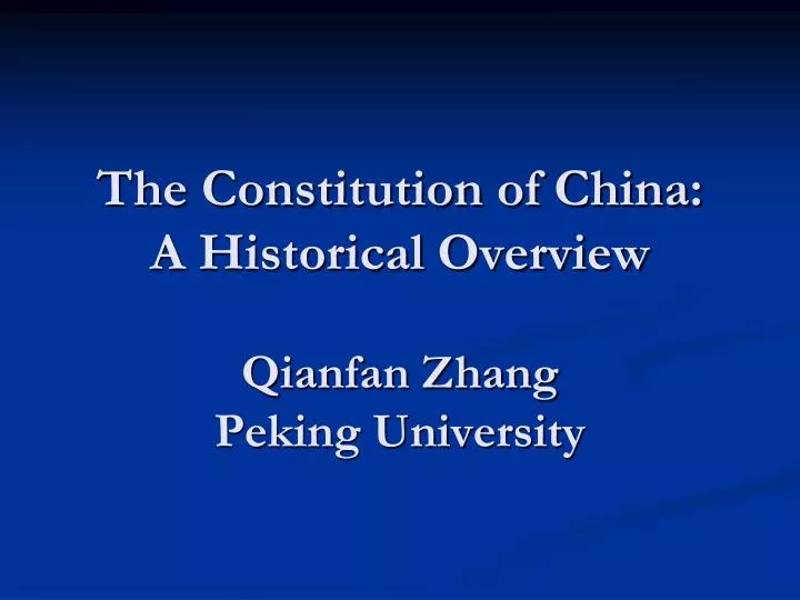 the constitution of china a historical overview qianfan zhang peking university
