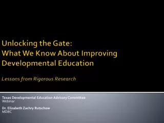 Texas Developmental Education Advisory Committee Webinar Dr. Elizabeth Zachry Rutschow MDRC