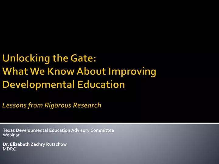 texas developmental education advisory committee webinar dr elizabeth zachry rutschow mdrc