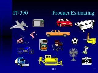 IT-390			Product Estimating