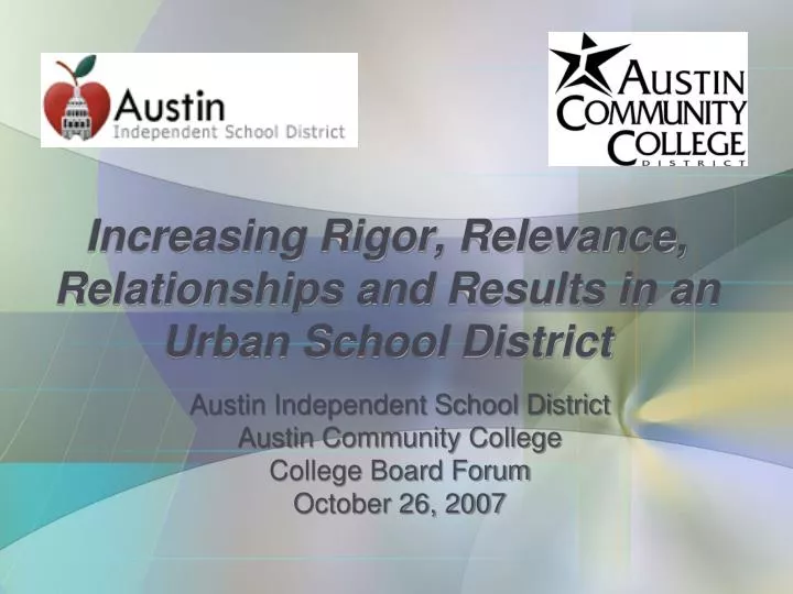 increasing rigor relevance relationships and results in an urban school district