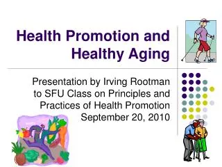Health Promotion and Healthy Aging