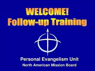 Personal Evangelism Unit North American Mission Board