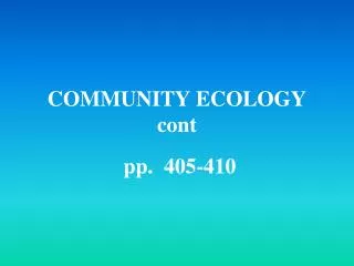 COMMUNITY ECOLOGY cont