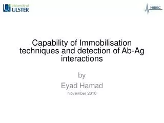 Capability of Immobilisation techniques and detection of Ab-Ag interactions