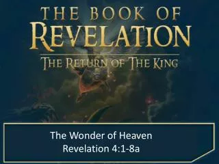 The Wonder of Heaven Revelation 4:1-8a