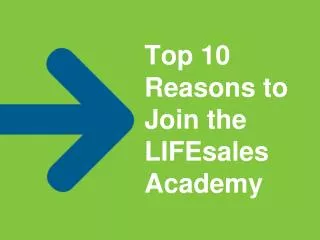 Top 10 Reasons to Join the LIFEsales Academy