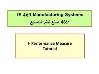 IE 469 Manufacturing Systems 4 69 ??? ??? ???????