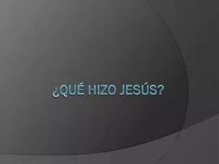 qu hizo jes s