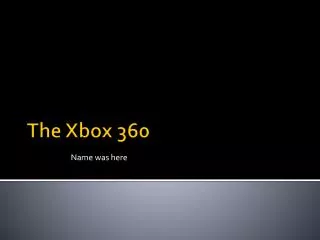 The Xbox 360