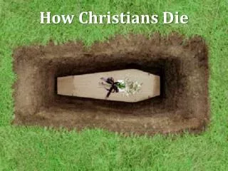 How Christians Die