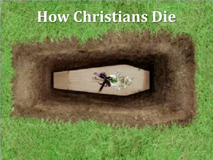 how christians die