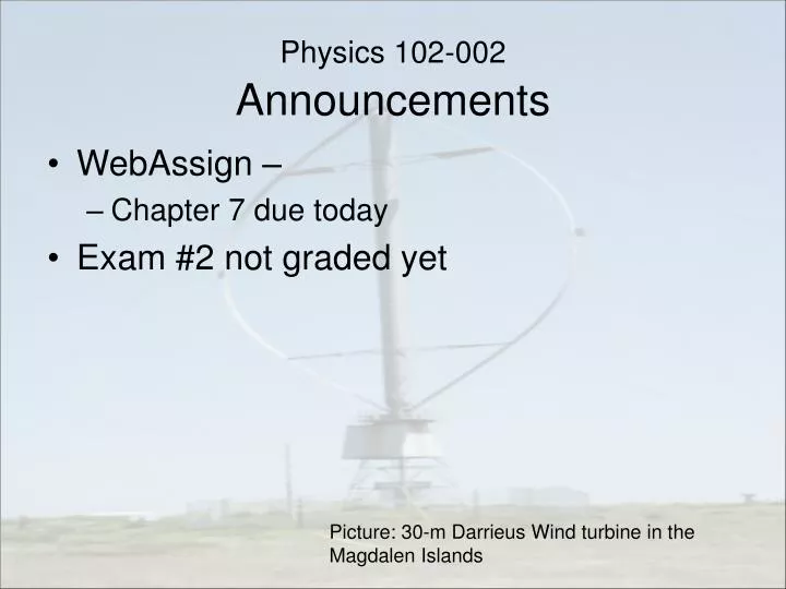 physics 102 002 announcements