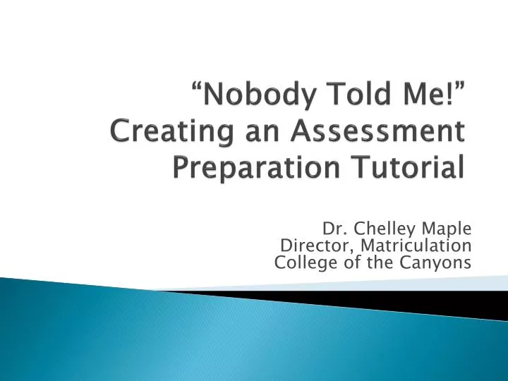 nobody told me creating an assessment preparation tutorial