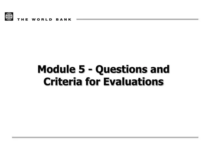 module 5 questions and criteria for evaluations