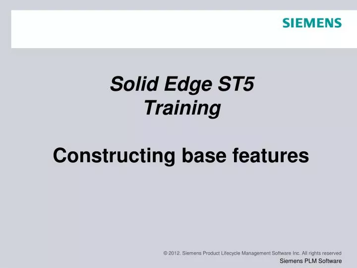 solid edge st5 training constructing base features