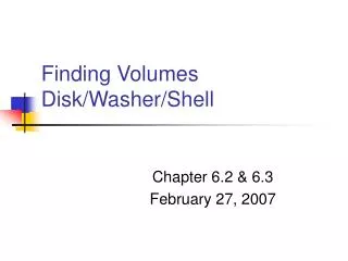 Finding Volumes Disk/Washer/Shell
