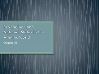 Revolutions and National States in the Atlantic World