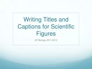 Writing Titles and Captions for Scientific Figures