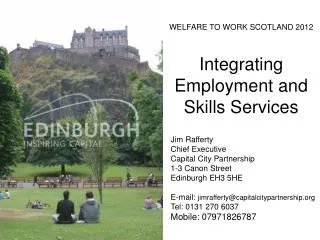 WELFARE TO WORK SCOTLAND 2012 Integrating Employment and Skills Services