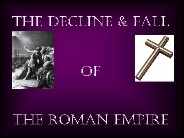 the decline fall of the roman empire
