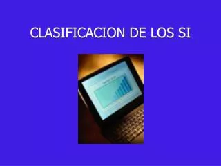 clasificacion de los si