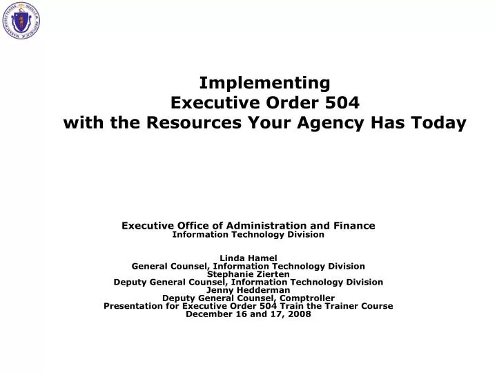implementing executive order 504 with the resources your agency has today