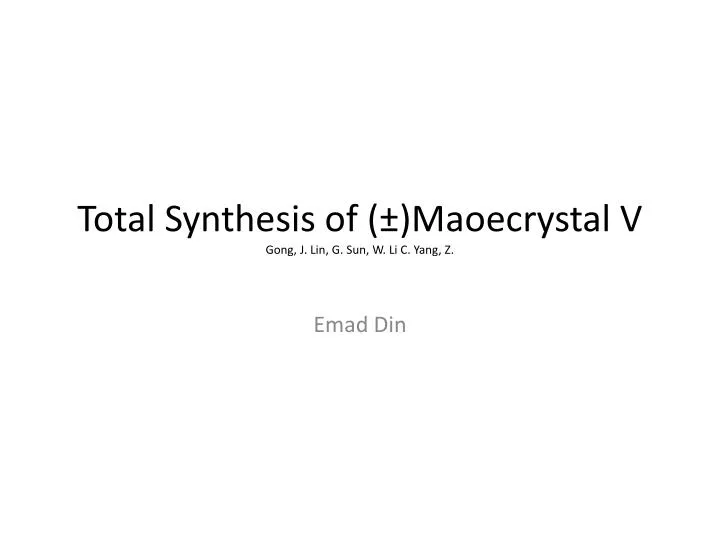 total synthesis of maoecrystal v gong j lin g sun w li c yang z