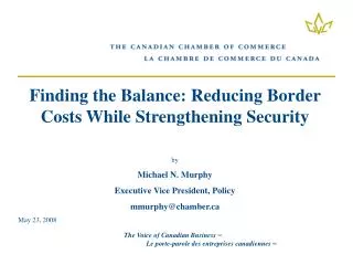 Finding the Balance: Reducing Border Costs While Strengthening Security by Michael N. Murphy