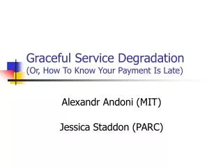 Graceful Service Degradation (Or, How To Know Your Payment Is Late)