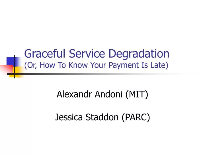 graceful service degradation or how to know your payment is late