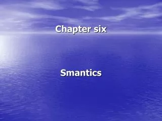 Chapter six Smantics