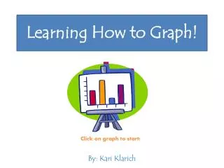 Learning How to Graph!
